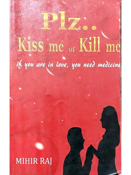 Plz Kiss Me or Kill Me Mihir Raj  Half Price Books India Books inspire-bookspace.myshopify.com Half Price Books India
