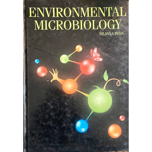 Environmental Microbiology by Bijana Belic (Hard Cover)  Inspire Bookspace Books inspire-bookspace.myshopify.com Half Price Books India