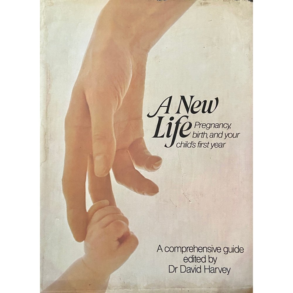 A New Life - Pregnancy Birth and Your Childs First Year by Dr David Harvey (Hard Cover - D)  Inspire Bookspace Books inspire-bookspace.myshopify.com Half Price Books India