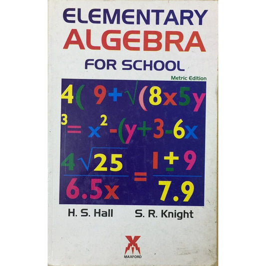 Elementary Algebra for School by H S Hall and S R Knight  Half Price Books India Books inspire-bookspace.myshopify.com Half Price Books India
