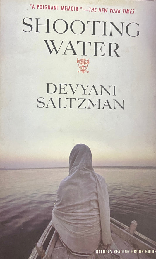 Shooting Water by Devyani Saltzman  Inspire Bookspace Books inspire-bookspace.myshopify.com Half Price Books India