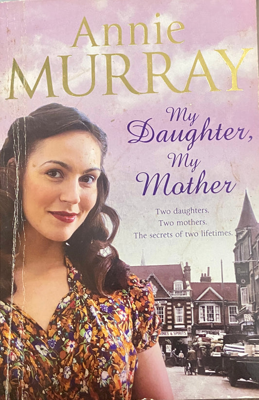My Daughter My Mother by Annie Murray  Inspire Bookspace Books inspire-bookspace.myshopify.com Half Price Books India