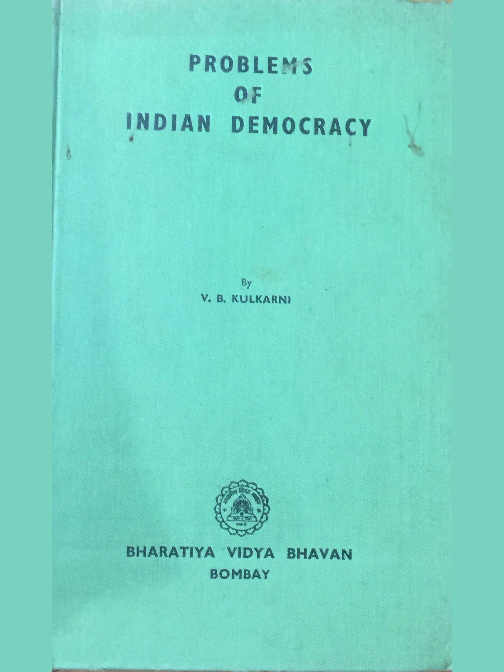 Problems of Indian Democracy by V B Kulkarni (1972)  Half Price Books India Books inspire-bookspace.myshopify.com Half Price Books India