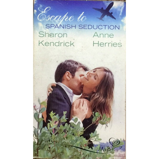 Escape to Spanish Seduction by Sheron Kendrick, Anne Herries (Mills and Boon)  Half Price Books India Books inspire-bookspace.myshopify.com Half Price Books India