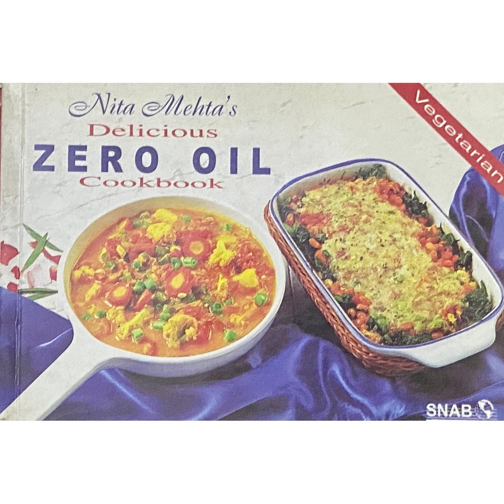 Delicious Zero Oil Cookbook by Nita Mehta