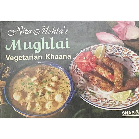 Mughlai Vegetarian Khana by Nita Mehta