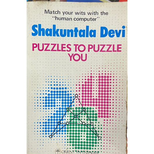Puzzles to Puzzles You by Shakuntala Devi