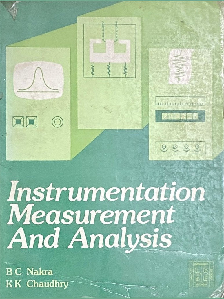 Instrumentation Measurement And Analysis by B C Nakra, KK Chaudhry