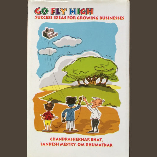 Go Fly High by Chandrashekhar Bhat, Sandesh Mestry, Om Dhumatkar  Half Price Books India Books inspire-bookspace.myshopify.com Half Price Books India
