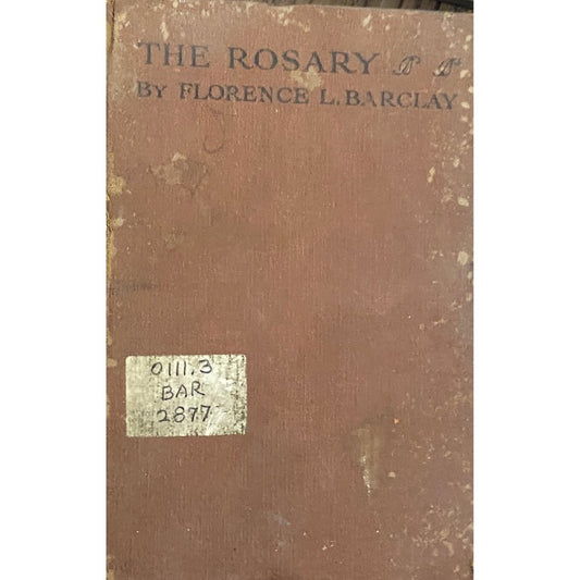 The Rosary by Florence L Barclay (1937)