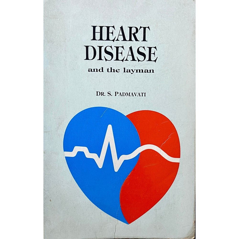 Heart Disease and the Layman by Dr S Padmavati  Half Price Books India Books inspire-bookspace.myshopify.com Half Price Books India