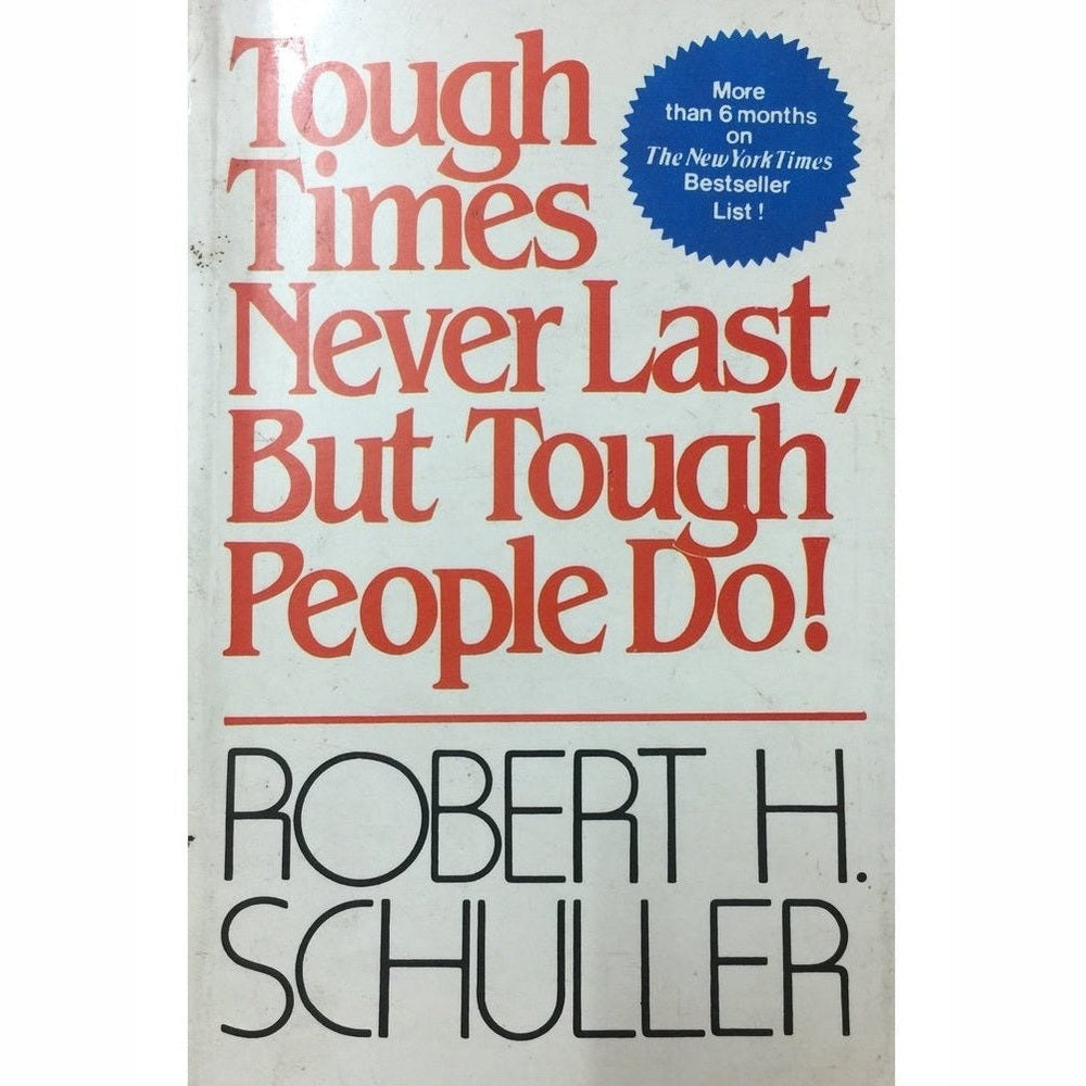 Tough Times Never Last,But Tough People Do by Robert H. Schuller  Inspire Bookspace Print Books inspire-bookspace.myshopify.com Half Price Books India