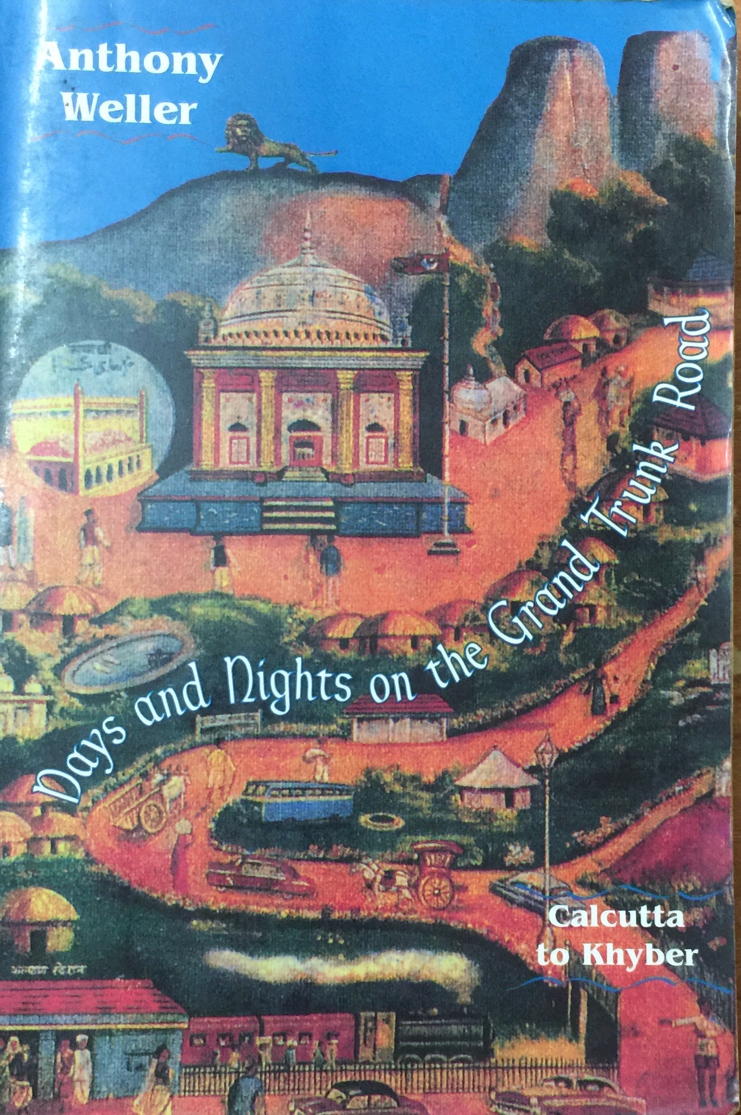 Days And Nights On The Grand Trunk Road by Anthony Weller  Inspire Bookspace Print Books inspire-bookspace.myshopify.com Half Price Books India