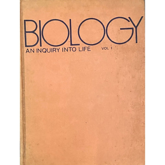 Biology An Enquiry in to Life Vol 1 - 1971