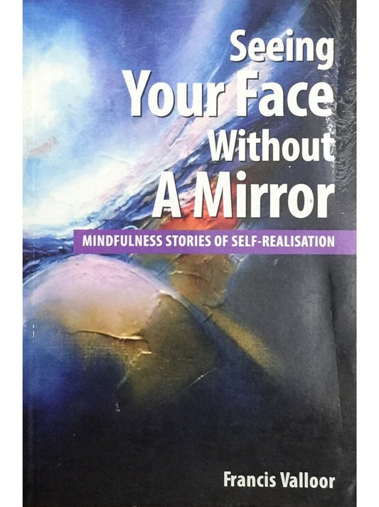 Seeing Your Face without a Mirror by Francis Valloor  Half Price Books India Books inspire-bookspace.myshopify.com Half Price Books India