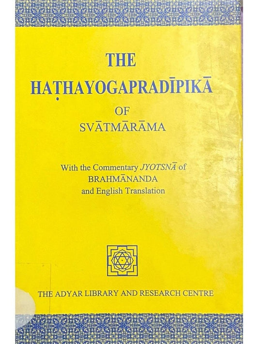 The Hathayogapradipika of Svatmarma