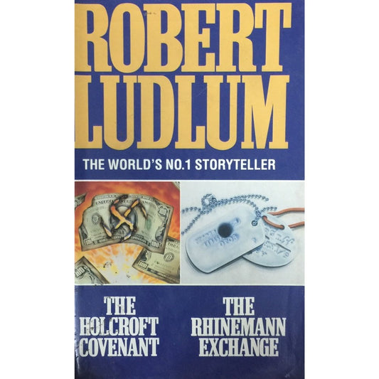 The Holcroft Covenant-The Rhinemann Exchange by Robert Ludlum