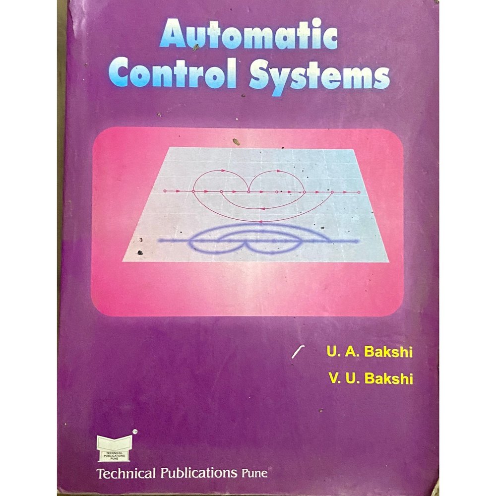 Automatic Control Systems by U A Bakshi, V U Bakshi