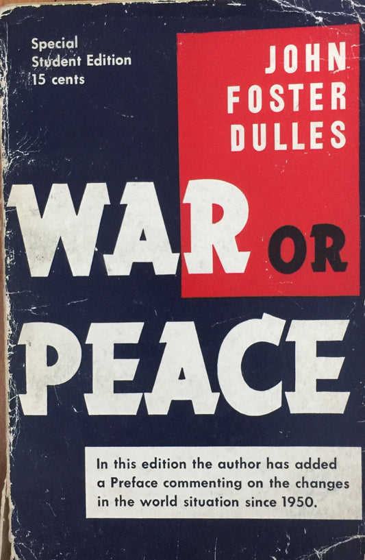 War or Peace by John Foster Dulles