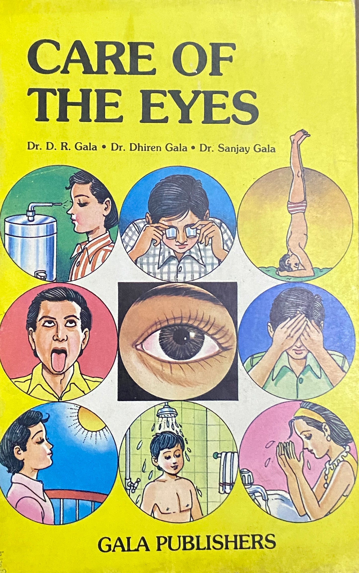 Care of the Eyes by Dr D R Gala