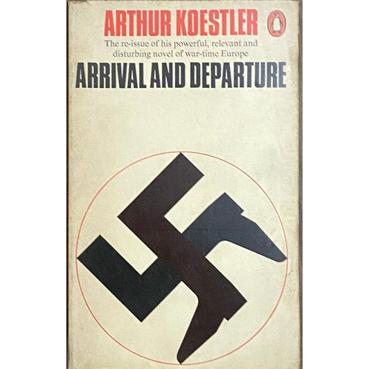 Arrival and Departure by Arthur Koestler