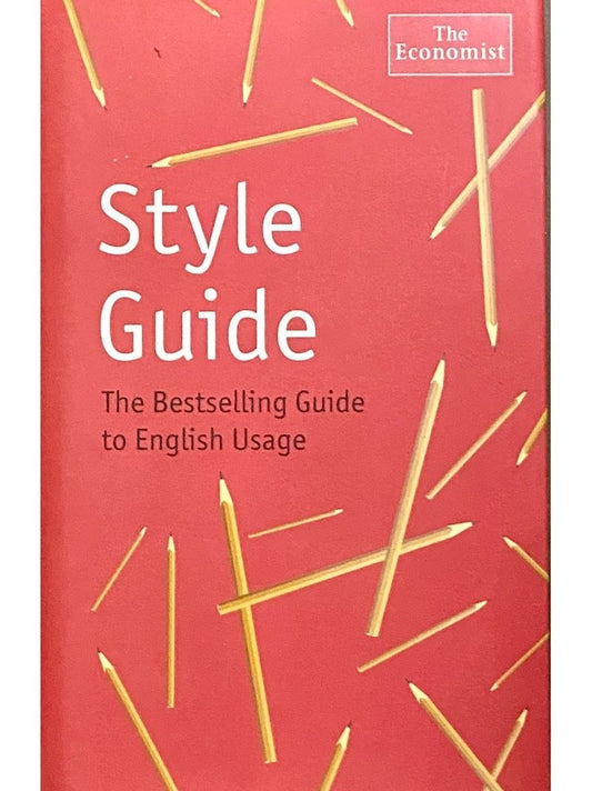 Style Guide The Bestselling Guide to English Language - The Economist