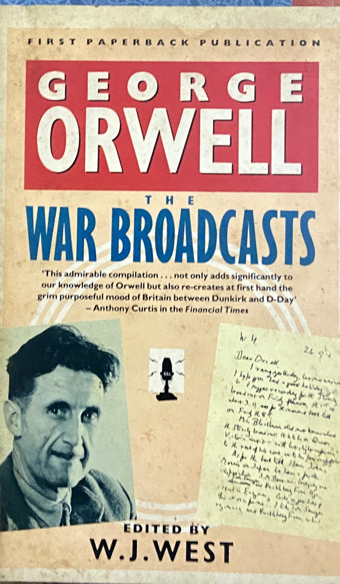 George Orwell The War Broadcasts by W J West