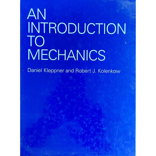 An Introduction to Mechanics by Daniel Kleppner and Robert J Kolenkow  Half Price Books India Books inspire-bookspace.myshopify.com Half Price Books India