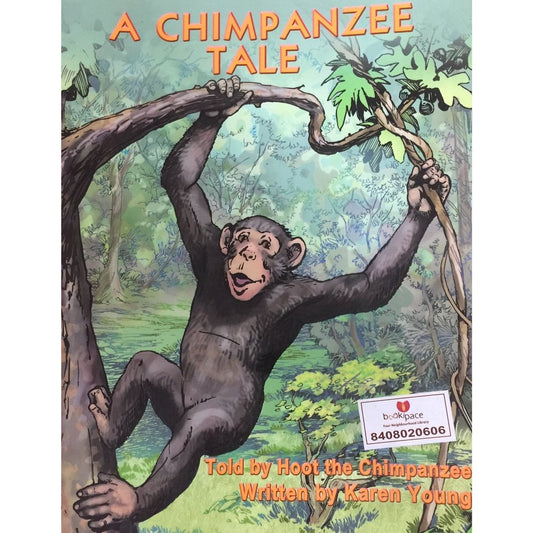 A Chimpanzee Tale by Karen Young (D)