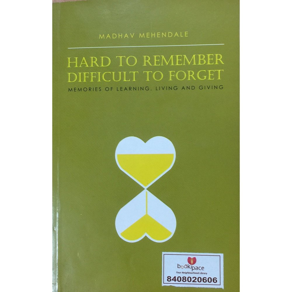 Hard to Remember Difficult to Forget by Madhav Mehendale  Half Price Books India Books inspire-bookspace.myshopify.com Half Price Books India