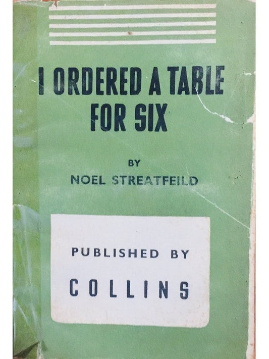 I Ordered A Table for Six by Noel Streatfield (1948)