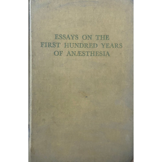 Essays of the first 100 Years of Anaesthesia by Stanley Sykes (1972) - Vol 1  Half Price Books India Books inspire-bookspace.myshopify.com Half Price Books India