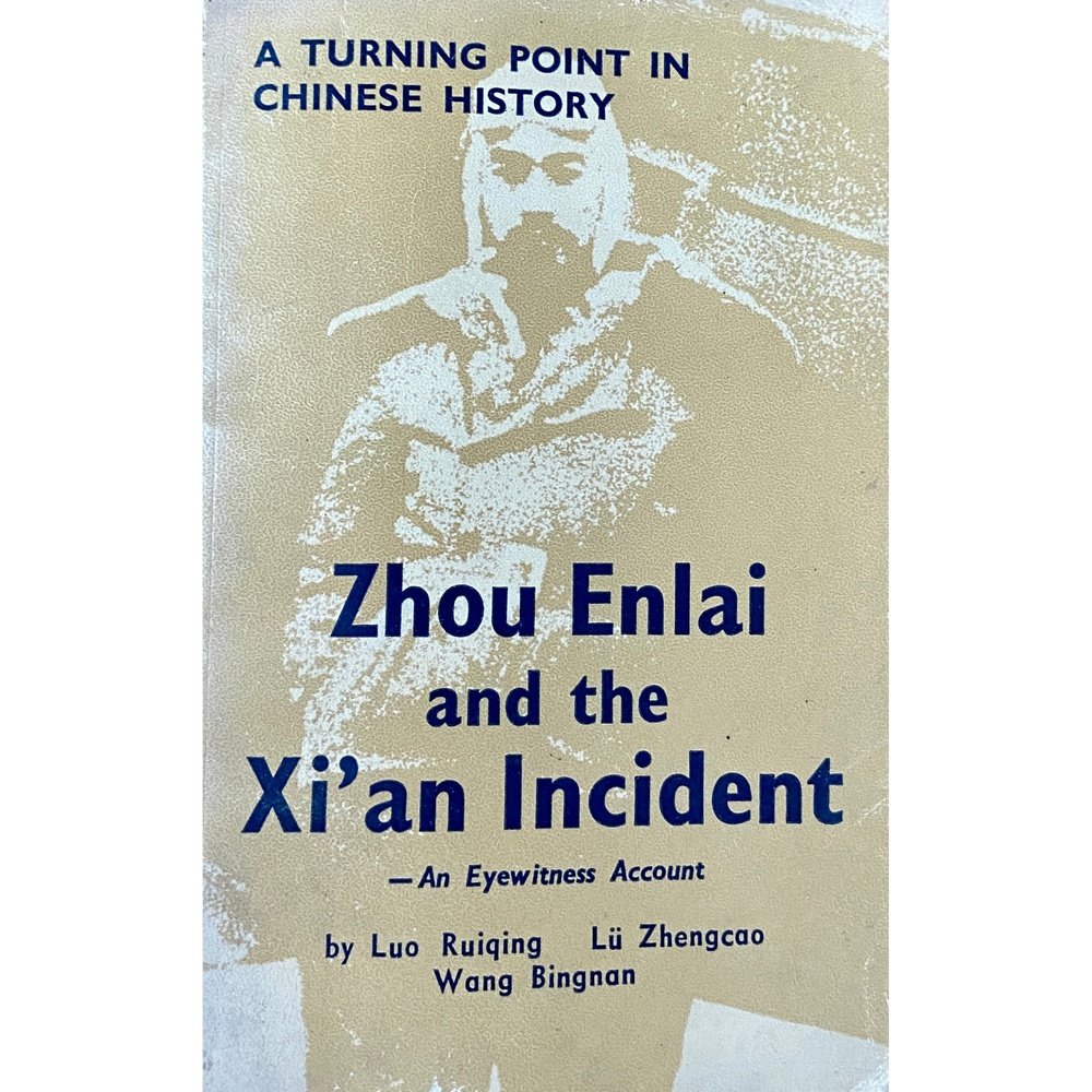 Zhou Enlai and the Xi'an Incident by Luo Ruiqing, Lu Zhengcao, Wang Bingnon  Half Price Books India Books inspire-bookspace.myshopify.com Half Price Books India