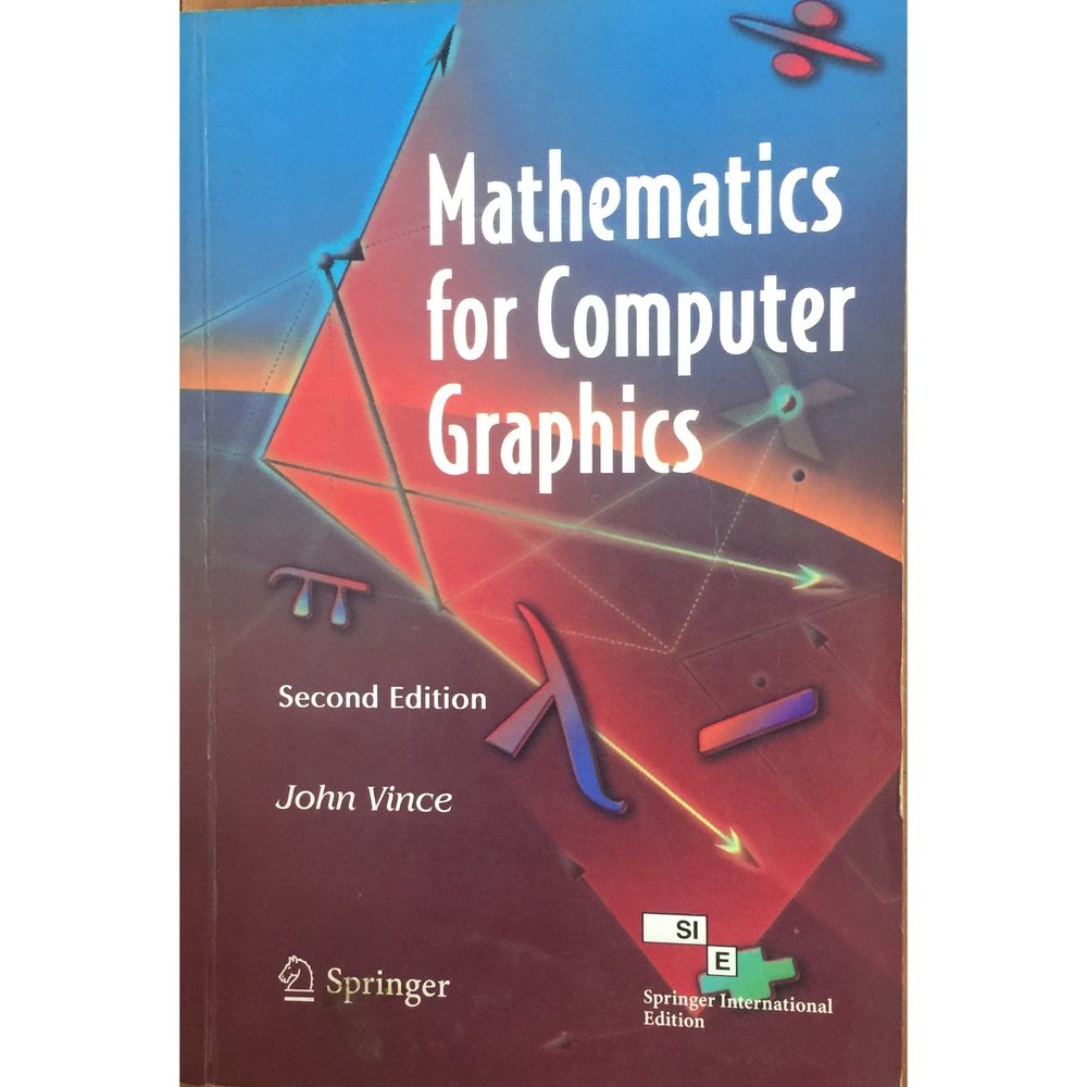 Mathematics For Computer Graphics by John Vince
