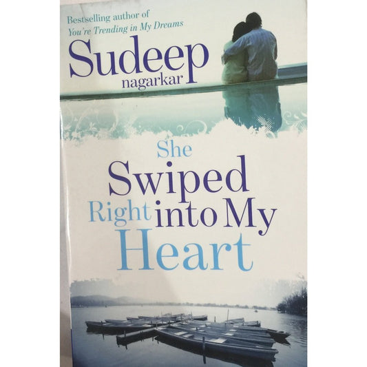 She Swiped Right in to My Heart by Sudeep Nagarkar