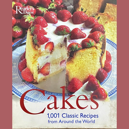 Cakes - 1001 Classic Recipes From Around the World - Readers Digest (D)