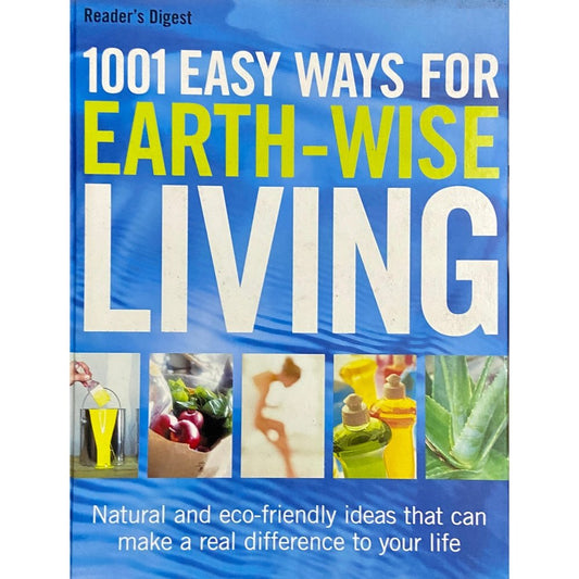 1001 Easy Ways for Earth Wise Living - Readers Digest