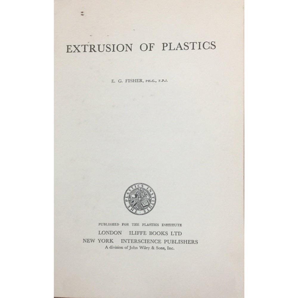 Extrusion of Plastics by E G Fisher (1964)