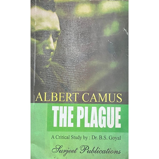 Albert Camus The Plague A Critical Study by Dr B S Goyal