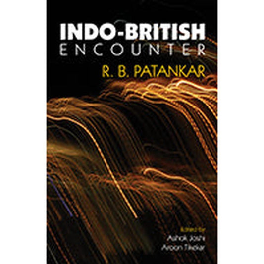 INDO-BRITISH ENCOUNTER by R B Patankar