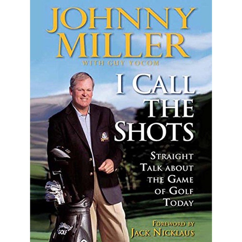 I Call the Shots by Johnny Miller and Guy Yocom  Half Price Books India Books inspire-bookspace.myshopify.com Half Price Books India