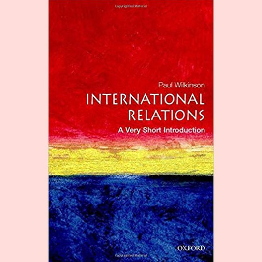 International Relations by Paul Wilkinson  Half Price Books India Books inspire-bookspace.myshopify.com Half Price Books India