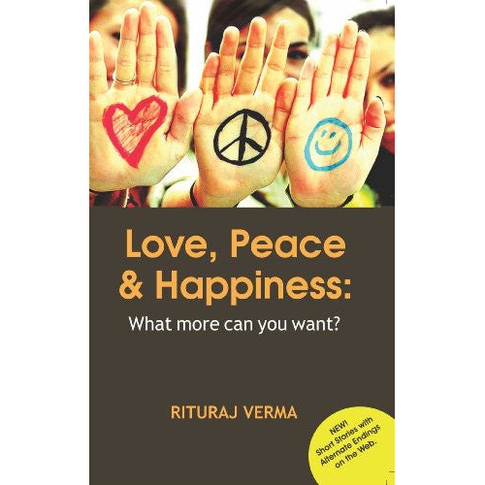 Love, Peace, and Happiness: What more can you want? By Rituraj Verma  Half Price Books India Books inspire-bookspace.myshopify.com Half Price Books India