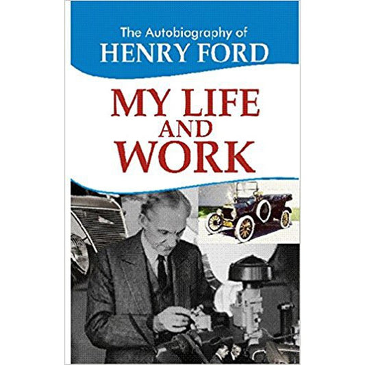 My Life and Work by Henry Ford  Half Price Books India Books inspire-bookspace.myshopify.com Half Price Books India