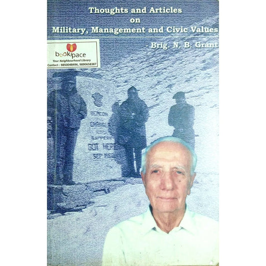 Thoughts And Articles On Military, Management And Civic Values by Brig. N. B. Grant  Half Price Books India Books inspire-bookspace.myshopify.com Half Price Books India