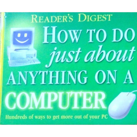 Reader's Digest: How to do just about anything on a computer  Half Price Books India Books inspire-bookspace.myshopify.com Half Price Books India