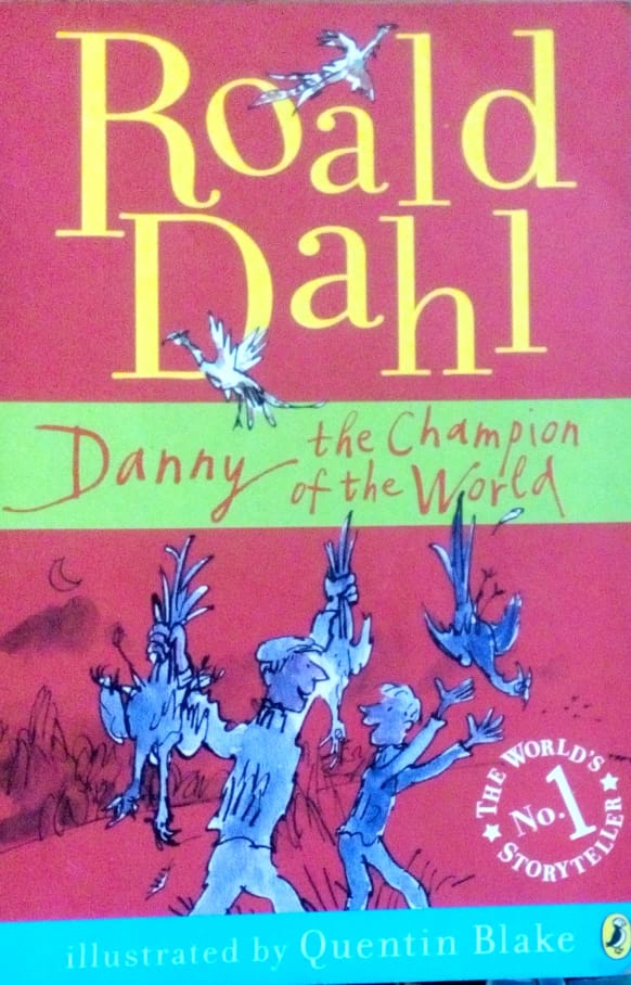 Roald Dahl: Danny the champion of the wored by Quentin Blake  Half Price Books India Books inspire-bookspace.myshopify.com Half Price Books India
