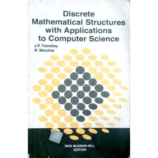 Discrete mathematical structures with applications to computer science by J.P.Tremblay  Half Price Books India Books inspire-bookspace.myshopify.com Half Price Books India