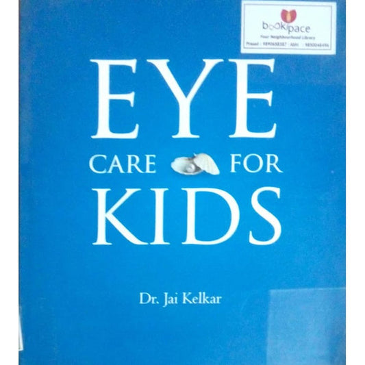 Eye care for kids by Dr. Jai Kelkar  Half Price Books India Books inspire-bookspace.myshopify.com Half Price Books India