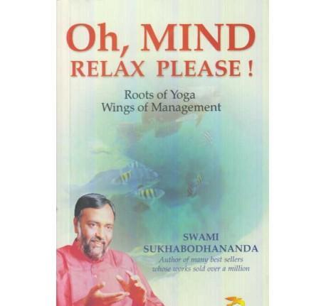 Oh, Mind Ralax Please by Swami Sukhabodhananda  Half Price Books India Books inspire-bookspace.myshopify.com Half Price Books India